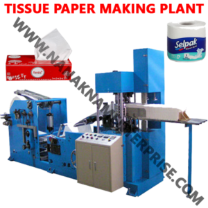 TISSUE PAPER MAKING MACHINES